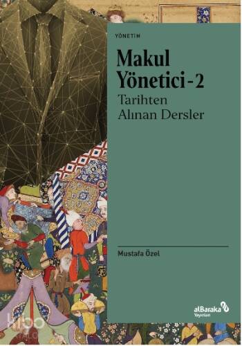 Makul Yönetici – 2: Tarihten Alınan Dersler - 1