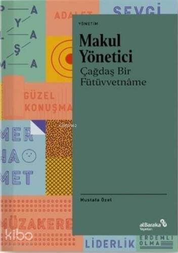 Makul Yönetici;Çağdaş Bir Fütüvvetname - 1