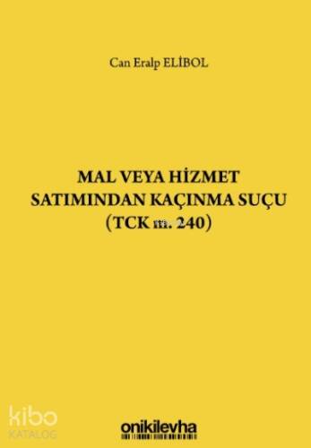 Mal Veya Hizmet Satımından Kaçınma Suçu (tck M. 240) - 1