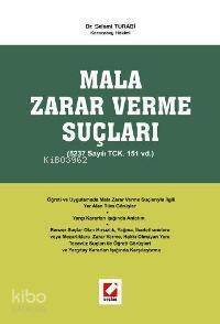 Mala Zarar Verme Suçları; (5237 Sayılı Tck. 151 Vd.) - 1