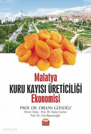 Malatya Kuru Kayısı Üreticiliği Ekonomisi - 1