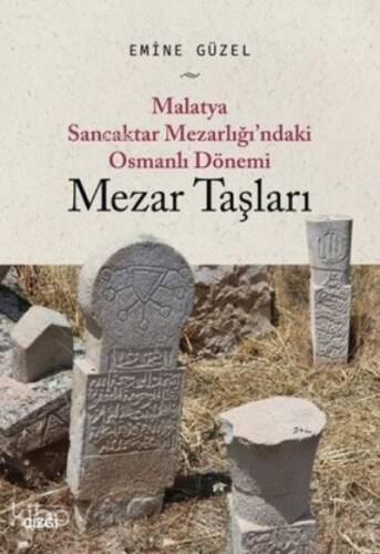 Malatya Sancaktar Mezarlığı'ndaki Osmanlı Dönemi Mezar Taşları - 1