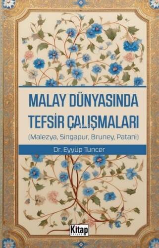 Malay Dünyasında Tefsir Çalışmaları - Malezya, Singapur, Bruney, Patani - 1