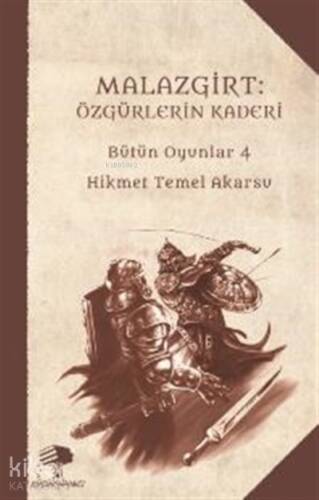 Malazgirt: Özgürlerin Kaderi ;Bütün Oyunlar 4 - 1