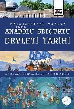 Malazgirt' ten Vatana Anadolu Selçuklu Devleti Tarihi - 1