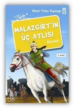 Malazgirt'in Üç Atlısı - 1