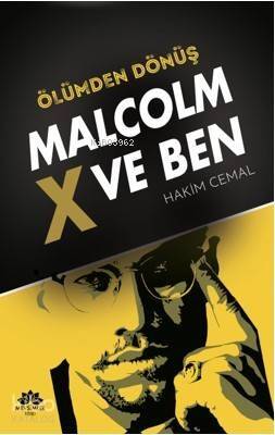 Malcolm X ve Ben; Ölümden Dönüş - 1