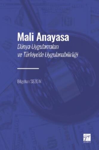 Mali Anayasa;Dünya Uygulamaları ve Türkiye’de Uygulanabilirliği - 1