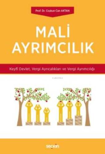 Mali Ayrımcılık;Keyfî Devlet, Vergi Ayrıcalıkları ve Vergi Ayrımcılığı - 1