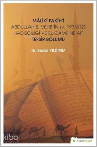 Maliki Fakih'i Abdullah B. Vehb'in (v.197-812) Hadisçiliği ve El-Cami'ine Ait Tefsir Bölümü - 1