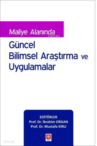 Maliye Alanında Güncel Bilimsel Araştırma ve Uygulamalar - 1