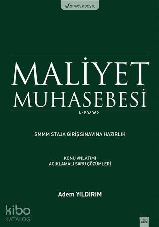 Maliyet Muhasebesi SMMM Staja Giriş Sınavına Hazırlık - 1