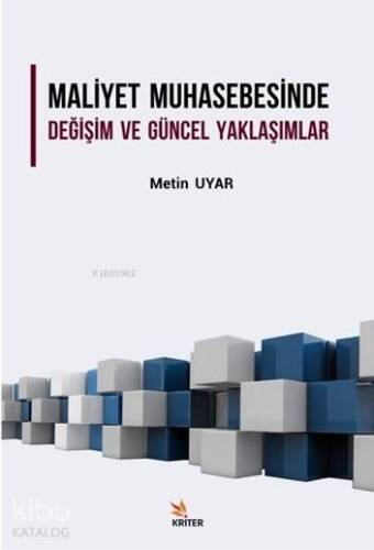 Maliyet Muhasebesinde Değişim ve Güncel Yaklaşım - 1