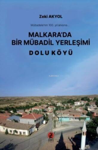 Malkara’da Bir Mübadil Yerleşimi;Dolu Köyü - 1