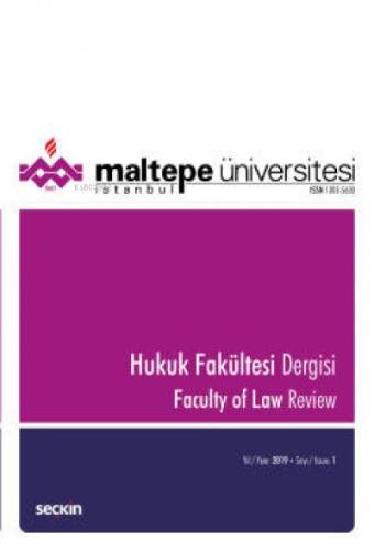 Maltepe Üniversitesi Hukuk Fakültesi Dergisi Sayı:1 / 2019 - 1