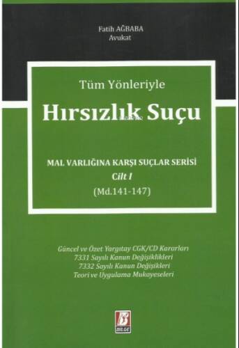 Malvarlığına Karşı Suçlar Serisi Cilt: 1 Hırsızlık Suçu (Md. 141 – 147) - 1