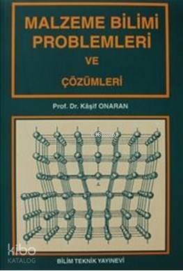 Malzeme Bilimi Problemleri ve Çözümleri - 1