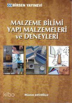 Malzeme Bilimi Yapı Malzemeleri ve Deneyleri - 1