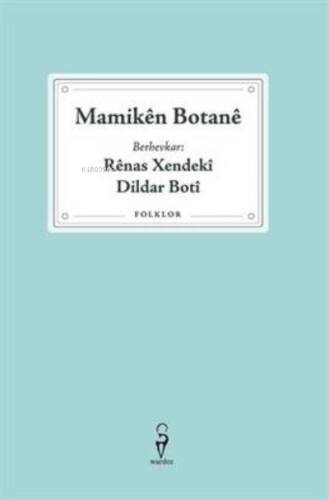 Mamikên Botanê –Rênas Xendekî, Dildar Botî - 1