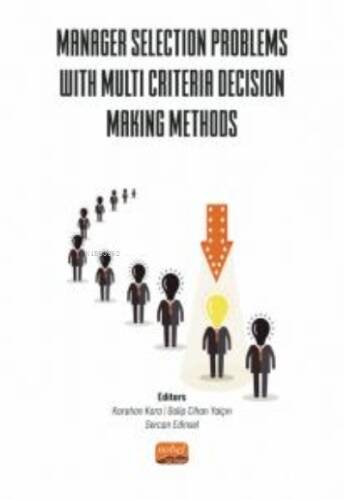 Manager Selection Problems With Multi Criteria Decision Making Methods - 1