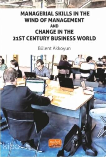 Managerial Skills In The Wind Of Management And Change In The 21st Century Business World - 1