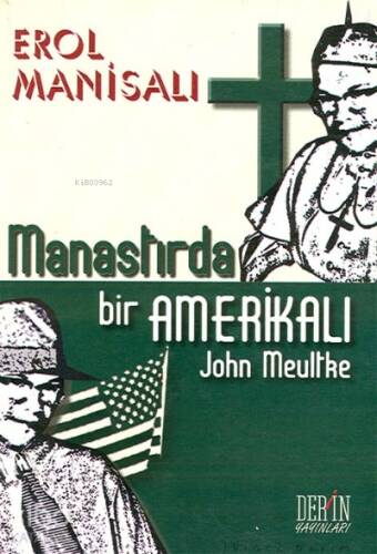 Manastırda Bir Amerikalı John Meultke - 1