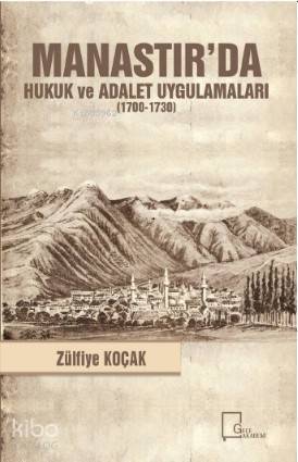 Manastır'da Hukuk ve Adalet Uygulamaları; (1700-1730) - 1