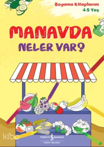 Manavda Neler Var? Boyama Kitaplarım 4-5 Yaş - 1