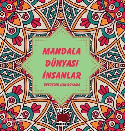 Mandala Dünyası-İnsanlar;Büyükler İçin Boyama - 1