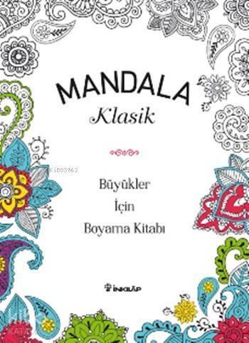 Mandala Klasik; Büyükler İçin Boyama Kitabı - 1