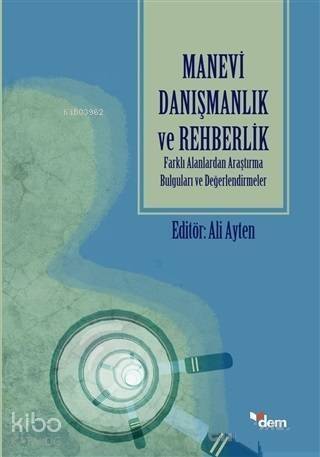 Manevi Danışmanlık ve Rehberlik; Farklı Alanlardan Araştırma Bulguları ve Değerlendirmeler - 1