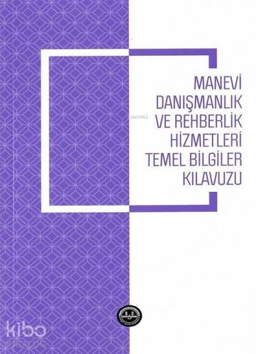 Manevi Danışmanlık ve Rehberlik Hizmetleri Temel Bilgiler Kılavuzu - 1