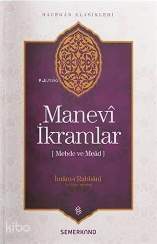 Manevi İkramlar; Mebde ve Mead - 1