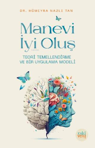 Manevi İyi Oluş;Teori Temellendirme ve Bir Uygulama Modeli - 1