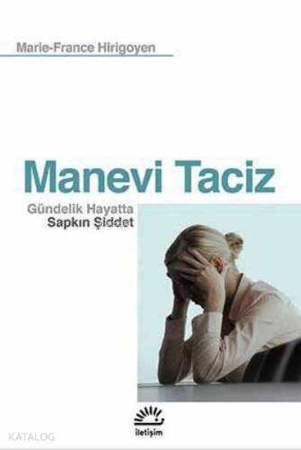 Manevi Taciz; Gündelik Hayatta Sapkın Şiddet - 1