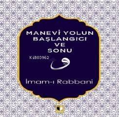 Manevi Yolun Başlangıcı ve Sonu - 1