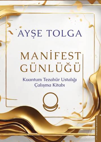 Manifest Günlüğü;Kuantum Tezahür Ustalığı Çalışma Kitabı - 1