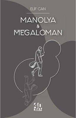 Manolya ve Megaloman - 1