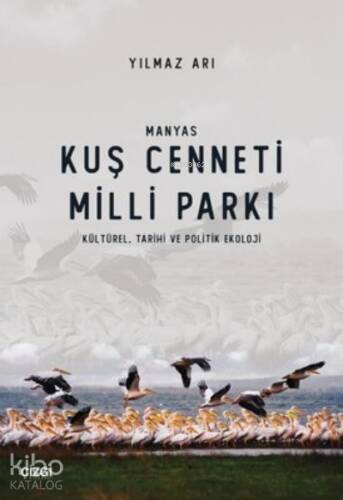 Manyas Kuş Cenneti Milli Parkı (Kültürel, Tarihi ve Politik Ekoloji) - 1