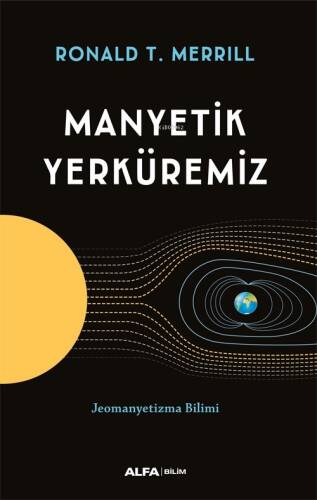 Manyetik Yerküremiz;Jeomanyetizma Bilimi - 1