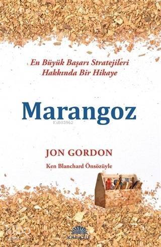 Marangoz; En Büyük Başarı Stratejileri Hakkında Bir Hikaye - 1