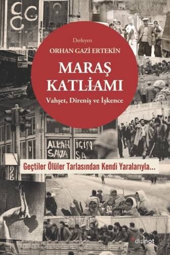 Maraş Katliamı; Vahşet, İşkence ve Direniş - 1