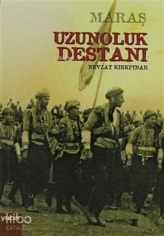 Maraş Uzunoluk Destanı - 1