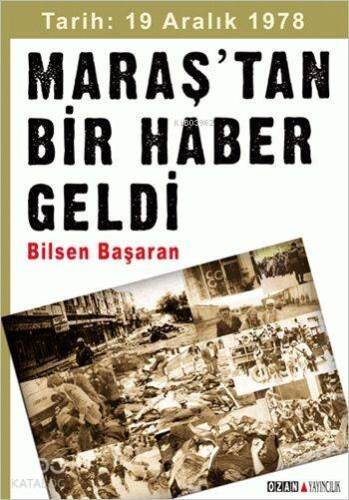 Maraş'tan Bir Haber Geldi; Tarih: 19 Aralık 1978 - 1