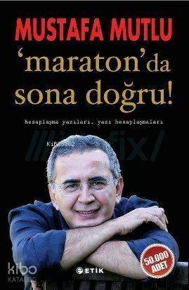 Maraton'da Sona Doğru; Hesaplaşma Yazıları, Yazı Hesaplaşmaları - 1