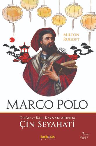 Marco Polo;Doğu ve Batı Kaynaklarında Çin Seyahati - 1