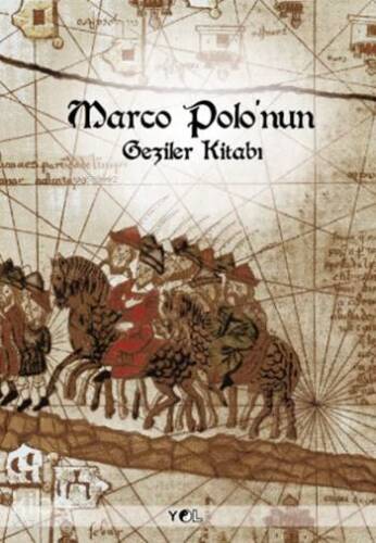 Marco Polo'nun Geziler Kitabı - 1