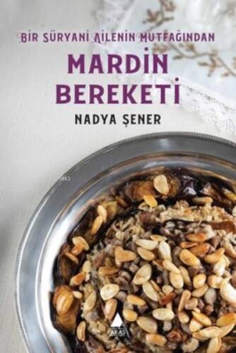 Mardin Bereketi - Bir Süryani Ailenin Mutfağından - 1