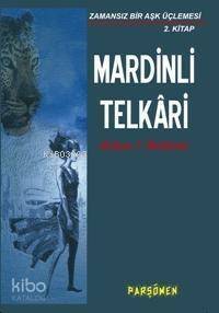 Mardinli Telkari; Zamansız Bir Aşk Üçlemesi 2. Kitap - 1