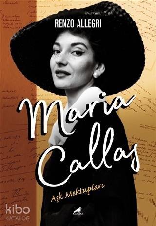 Maria Callas: Aşk Mektupları - 1